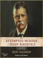 The_Attempted_Murder_of_Teddy_Roosevelt
